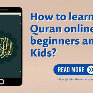 How to learn Quran online for beginners and Kids?